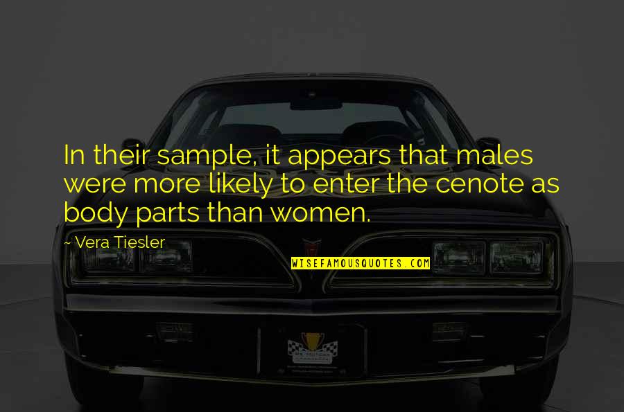 Deskins Quotes By Vera Tiesler: In their sample, it appears that males were Deskins Quotes By Vera Tiesler: In their sample, it appears that males were