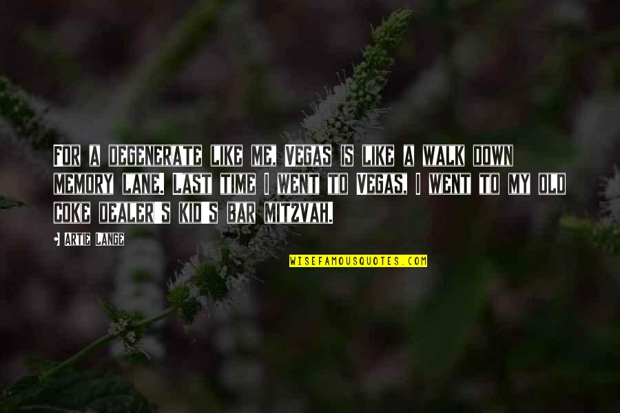 Desktop Wallpaper Funny Quotes By Artie Lange: For a degenerate like me, Vegas is like