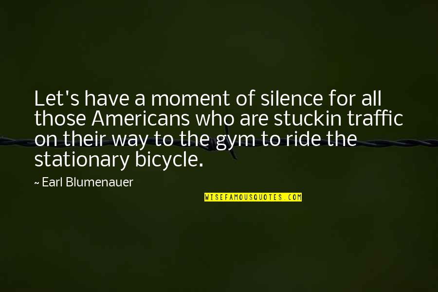 Desktop Wallpaper Tumblr Quotes By Earl Blumenauer: Let's have a moment of silence for all