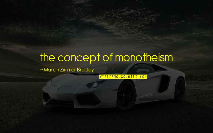 Deslizar In Spanish Quotes By Marion Zimmer Bradley: the concept of monotheism Deslizar In Spanish Quotes By Marion Zimmer Bradley: the concept of monotheism