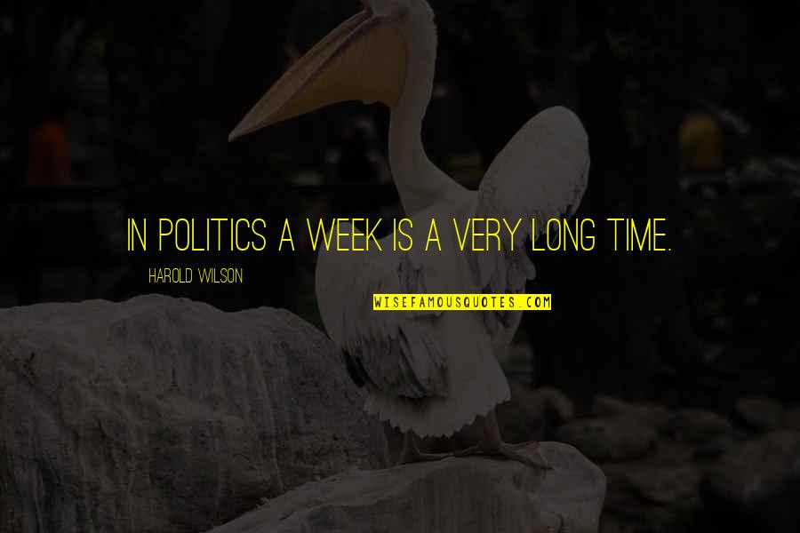 Desmecht Herborist Quotes By Harold Wilson: In politics a week is a very long