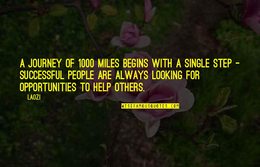 Desmesurado In English Quotes By Laozi: A journey of 1000 miles begins with a