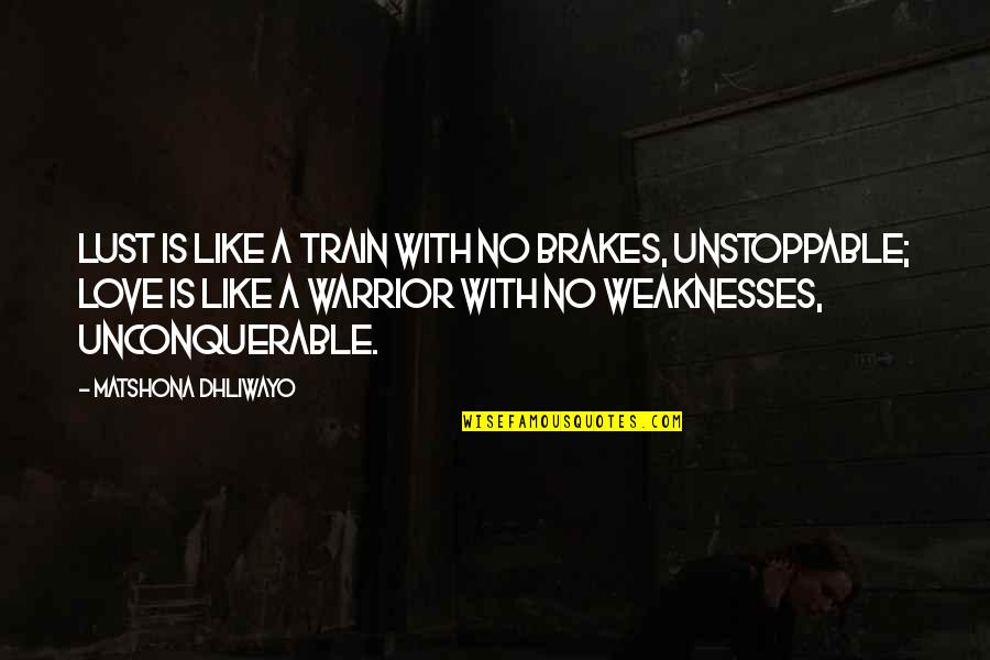 Desmeules Chrysler Quotes By Matshona Dhliwayo: Lust is like a train with no brakes, Desmeules Chrysler Quotes By Matshona Dhliwayo: Lust is like a train with no brakes,