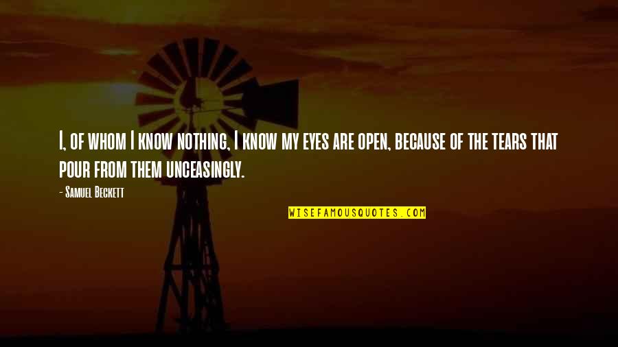 Desmond Sycamore Quotes By Samuel Beckett: I, of whom I know nothing, I know Desmond Sycamore Quotes By Samuel Beckett: I, of whom I know nothing, I know