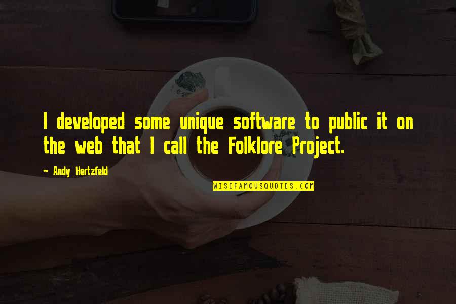 Desollar Quotes By Andy Hertzfeld: I developed some unique software to public it Desollar Quotes By Andy Hertzfeld: I developed some unique software to public it