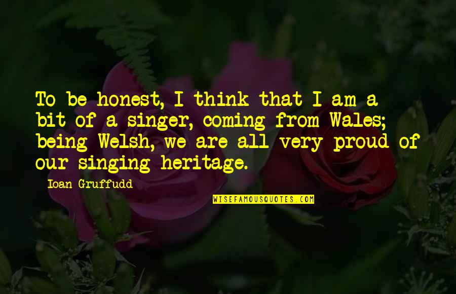Despairing Love Quotes By Ioan Gruffudd: To be honest, I think that I am