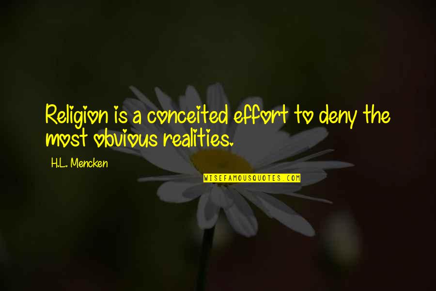 Despartiti In Silabe Quotes By H.L. Mencken: Religion is a conceited effort to deny the