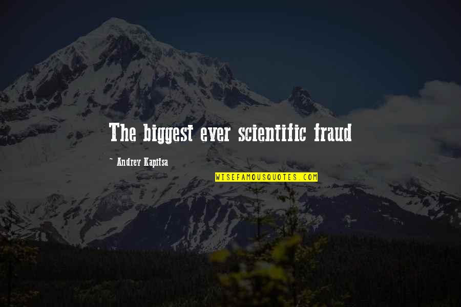 Despedido Cupido Quotes By Andrey Kapitsa: The biggest ever scientific fraud