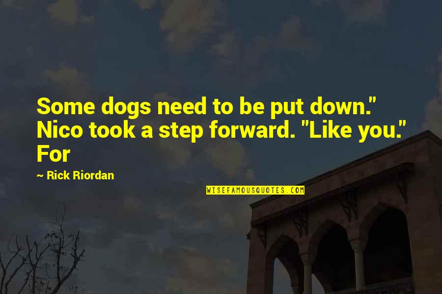Desperate Housewives Season 4 Episode 17 Quotes By Rick Riordan: Some dogs need to be put down." Nico