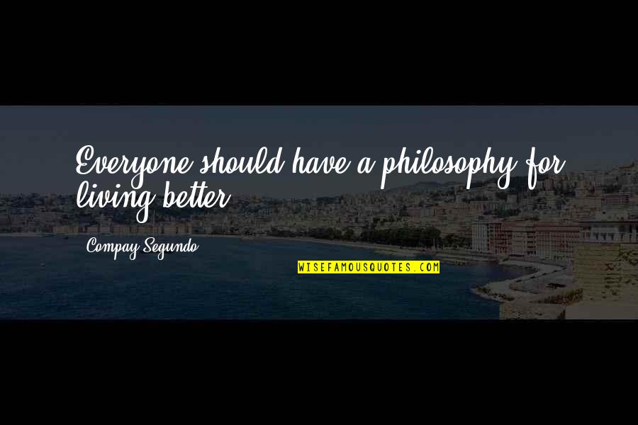 Despertando Gif Quotes By Compay Segundo: Everyone should have a philosophy for living better.