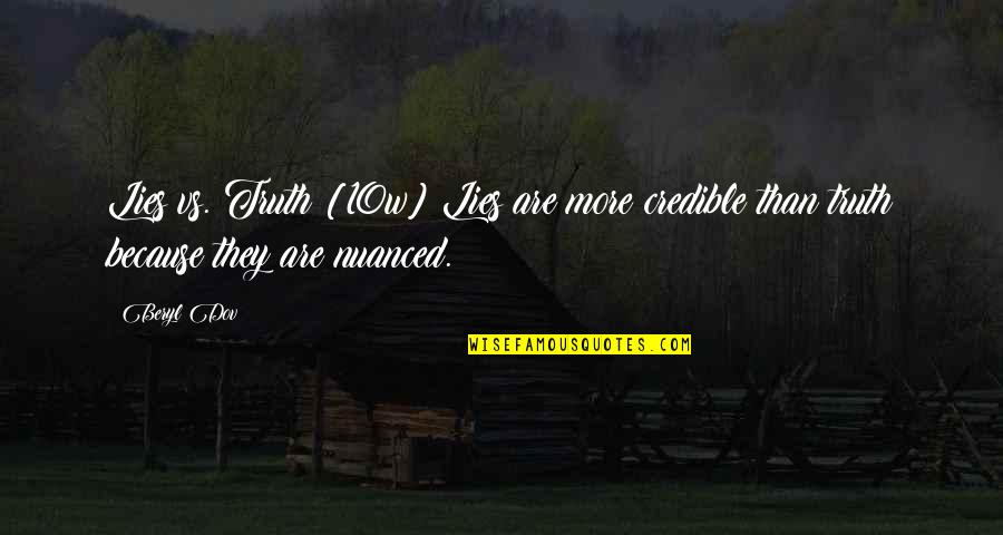 Desperto Song Quotes By Beryl Dov: Lies vs. Truth [10w] Lies are more credible
