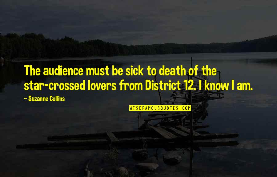 Desperto Spanish Quotes By Suzanne Collins: The audience must be sick to death of Desperto Spanish Quotes By Suzanne Collins: The audience must be sick to death of