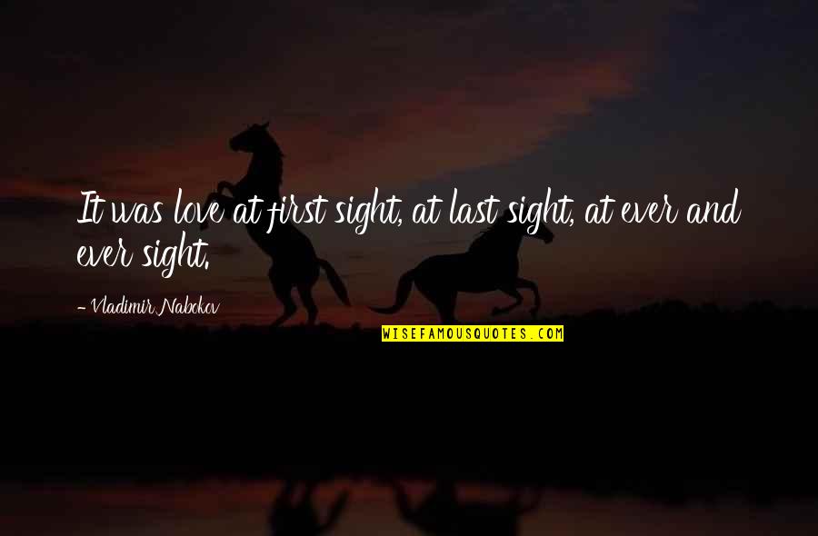 Despiadado Sinonimo Quotes By Vladimir Nabokov: It was love at first sight, at last
