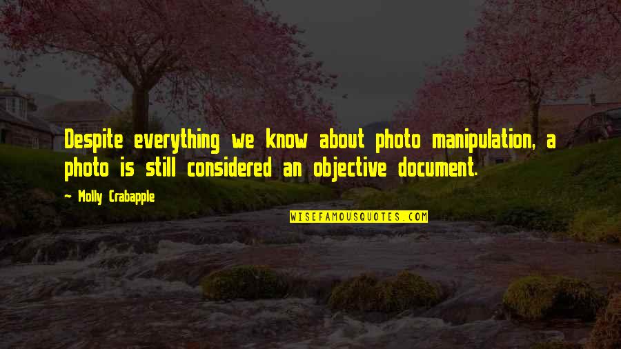 Despite Of Everything Quotes By Molly Crabapple: Despite everything we know about photo manipulation, a