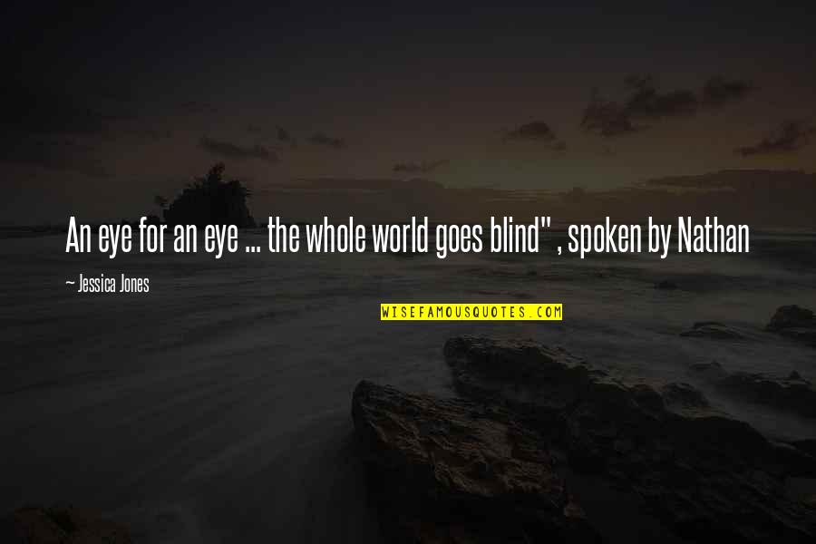 Desplechin Arnaud Quotes By Jessica Jones: An eye for an eye ... the whole