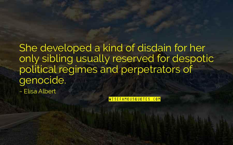 Despotic Quotes By Elisa Albert: She developed a kind of disdain for her