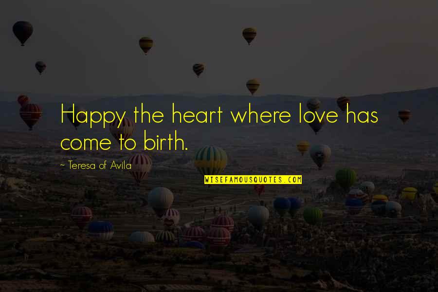 Despotisme Synonyme Quotes By Teresa Of Avila: Happy the heart where love has come to Despotisme Synonyme Quotes By Teresa Of Avila: Happy the heart where love has come to