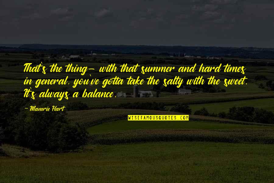 Desprenderse En Quotes By Mamrie Hart: That's the thing- with that summer and hard