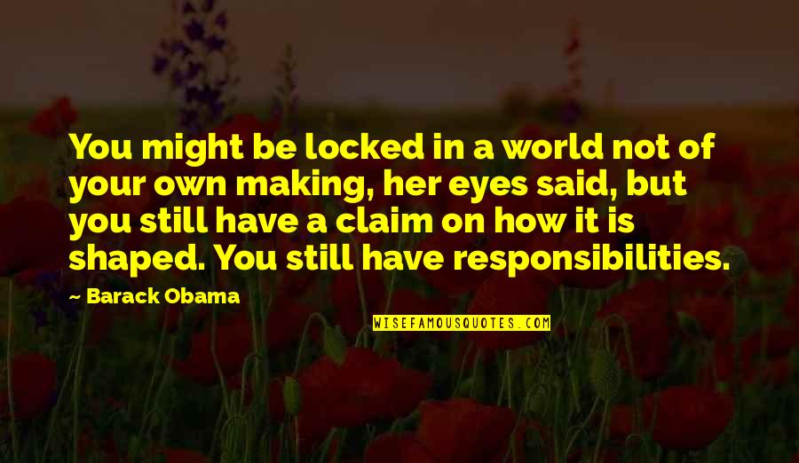 Despues De Lucia Quotes By Barack Obama: You might be locked in a world not Despues De Lucia Quotes By Barack Obama: You might be locked in a world not