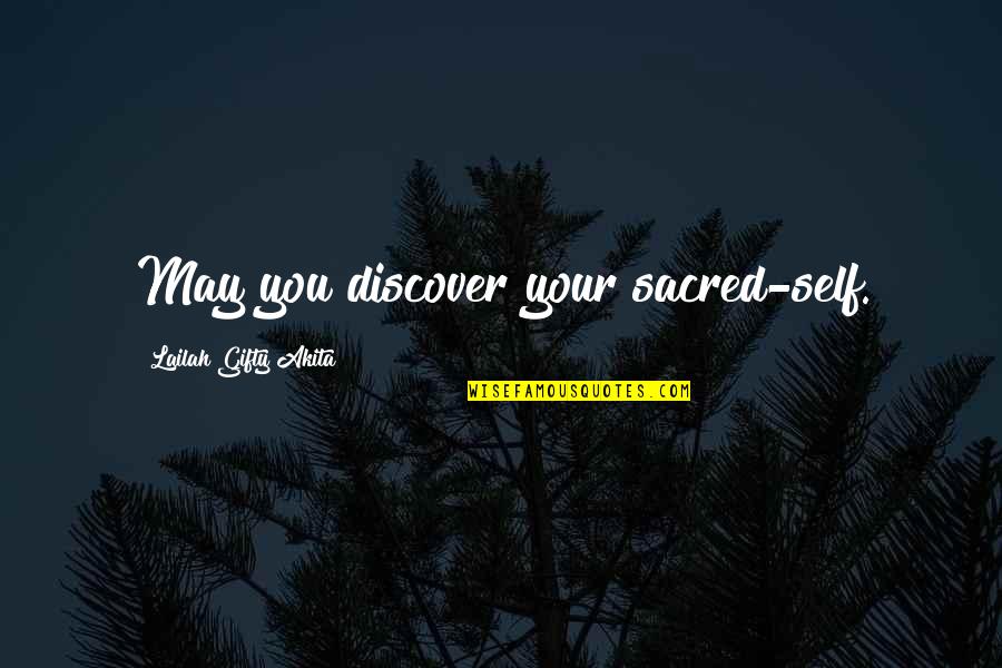 Despues En Quotes By Lailah Gifty Akita: May you discover your sacred-self.