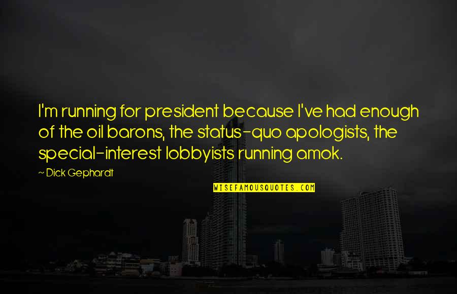 Despues Translation Quotes By Dick Gephardt: I'm running for president because I've had enough Despues Translation Quotes By Dick Gephardt: I'm running for president because I've had enough