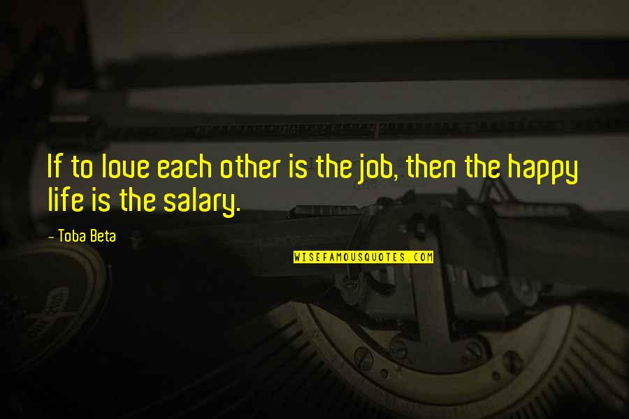 Despues Translation Quotes By Toba Beta: If to love each other is the job,
