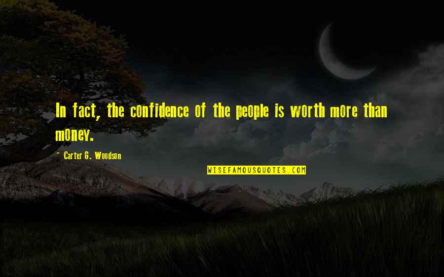 Dessauer Castro Quotes By Carter G. Woodson: In fact, the confidence of the people is Dessauer Castro Quotes By Carter G. Woodson: In fact, the confidence of the people is