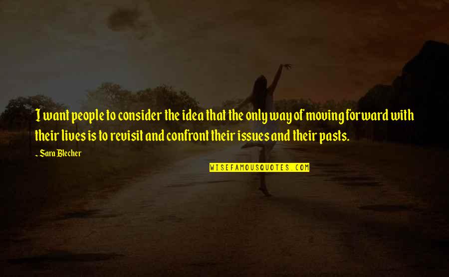 Destacamento De Trabalhadores Quotes By Sara Blecher: I want people to consider the idea that Destacamento De Trabalhadores Quotes By Sara Blecher: I want people to consider the idea that