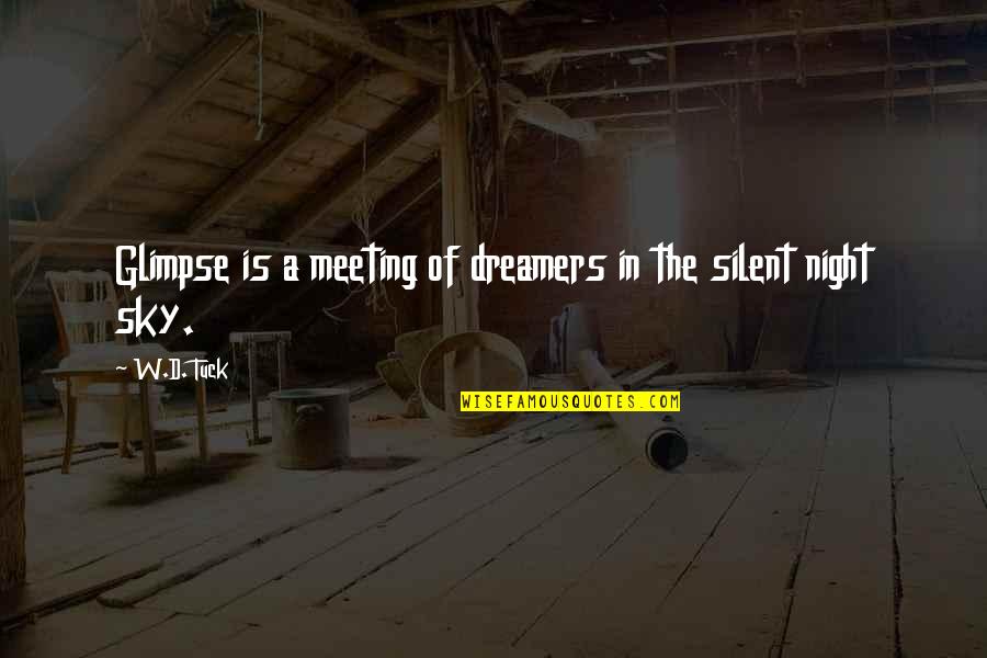 Destilar Quotes By W.D. Tuck: Glimpse is a meeting of dreamers in the