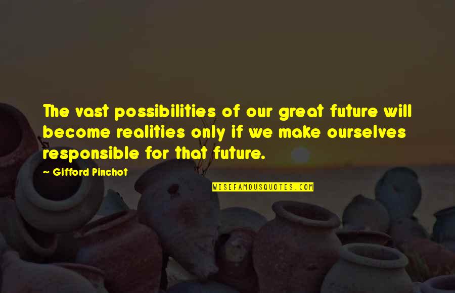 Destination Wedding Save The Date Quotes By Gifford Pinchot: The vast possibilities of our great future will