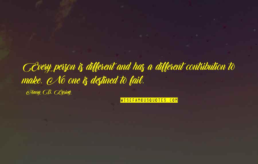 Destined For Greatness Quotes By Henry B. Eyring: Every person is different and has a different