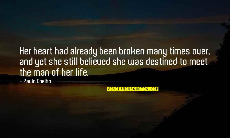 Destined Quotes By Paulo Coelho: Her heart had already been broken many times