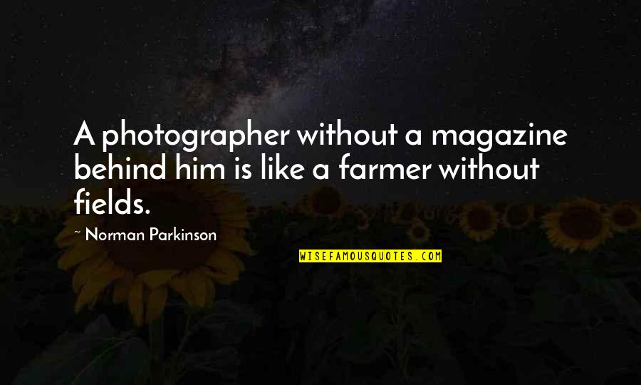 Destiny Images And Quotes By Norman Parkinson: A photographer without a magazine behind him is