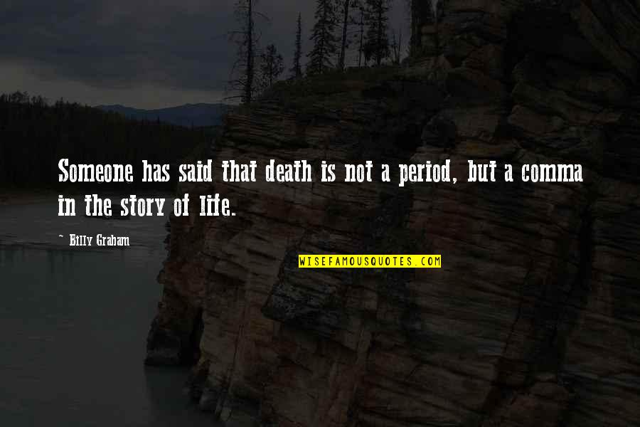 Destiny In Love Tumblr Quotes By Billy Graham: Someone has said that death is not a