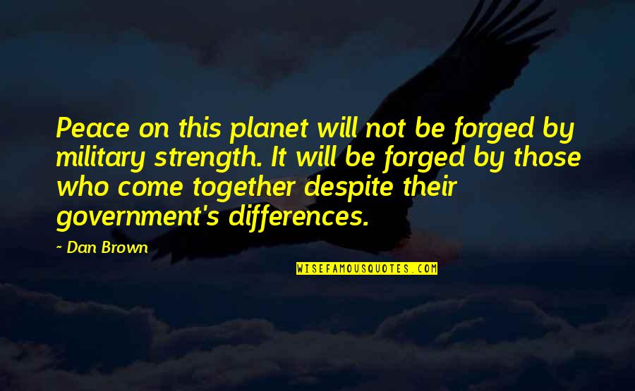 Destiny In Love Tumblr Quotes By Dan Brown: Peace on this planet will not be forged