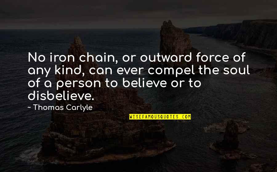 Destreza Warframe Quotes By Thomas Carlyle: No iron chain, or outward force of any Destreza Warframe Quotes By Thomas Carlyle: No iron chain, or outward force of any