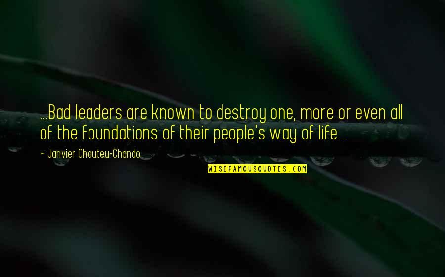 Destroy Friendship Quotes By Janvier Chouteu-Chando: ...Bad leaders are known to destroy one, more