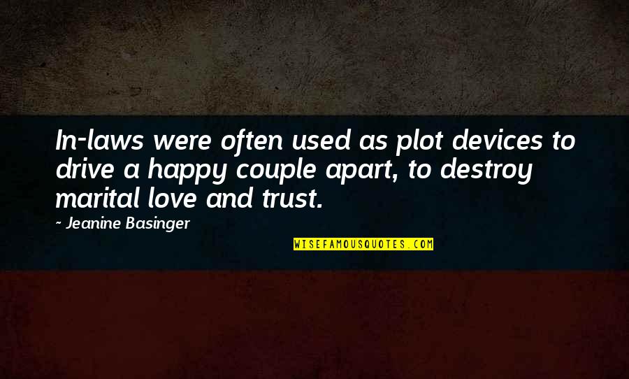 Destroy Trust Quotes By Jeanine Basinger: In-laws were often used as plot devices to Destroy Trust Quotes By Jeanine Basinger: In-laws were often used as plot devices to