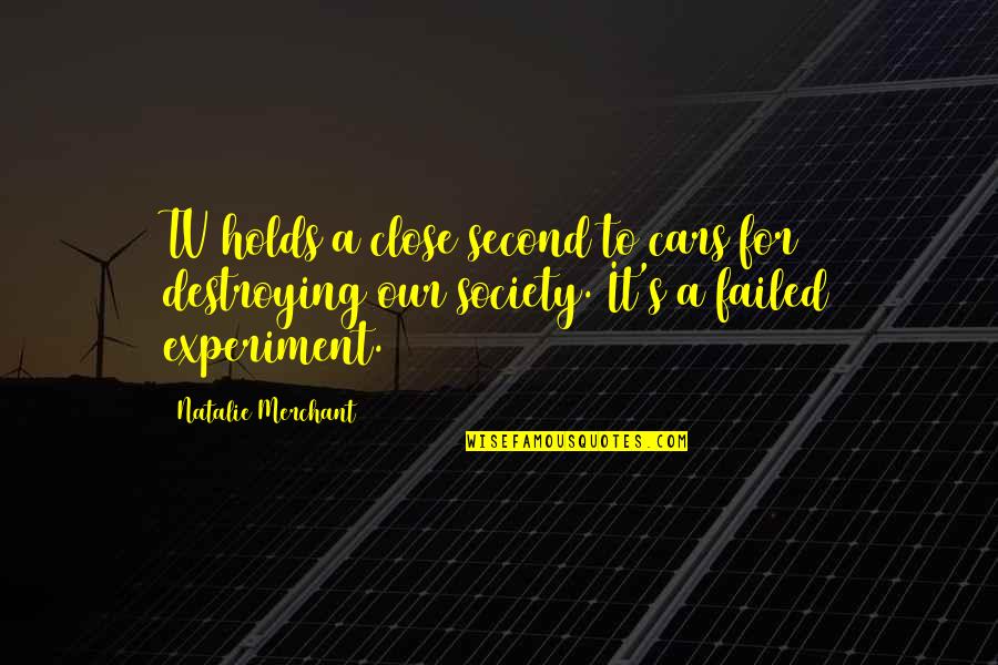 Destroying Quotes By Natalie Merchant: TV holds a close second to cars for Destroying Quotes By Natalie Merchant: TV holds a close second to cars for