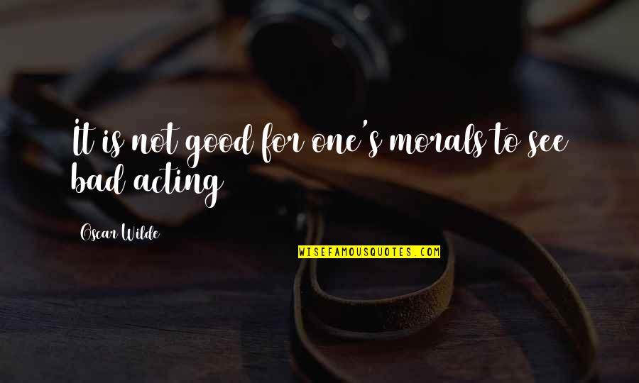 Desvantagens Das Quotes By Oscar Wilde: It is not good for one's morals to Desvantagens Das Quotes By Oscar Wilde: It is not good for one's morals to