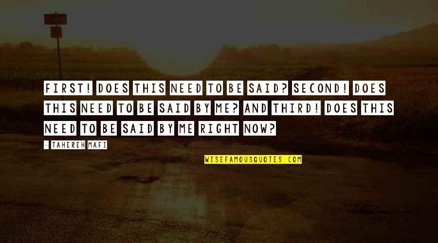 Desvendar Sonhos Quotes By Tahereh Mafi: First! Does this need to be said? Second! Desvendar Sonhos Quotes By Tahereh Mafi: First! Does this need to be said? Second!