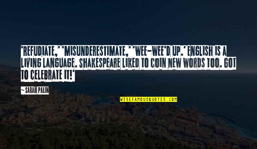 Desyatnikov Composer Quotes By Sarah Palin: 'Refudiate,' 'misunderestimate,' 'wee-wee'd up.' English is a living