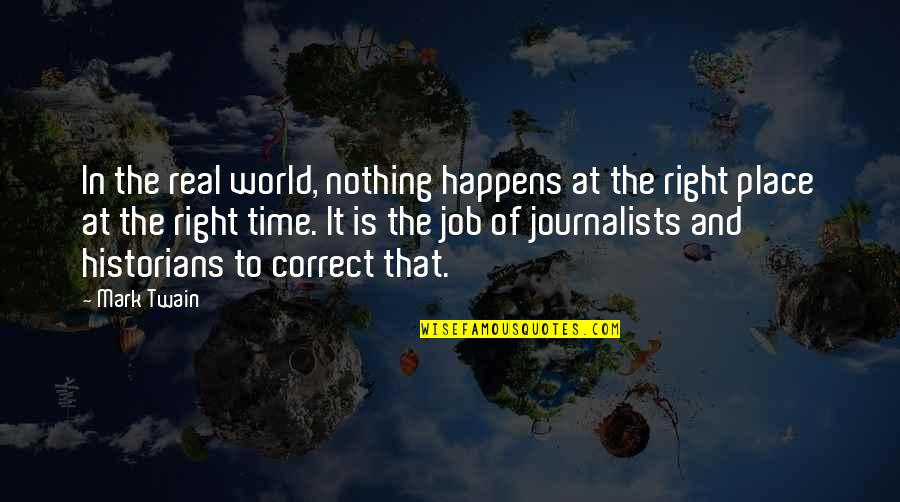 Details Are Important Quotes By Mark Twain: In the real world, nothing happens at the