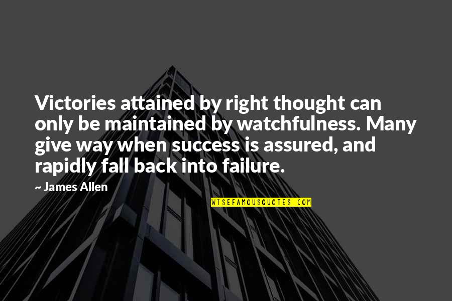 Detalhe De Mulher Quotes By James Allen: Victories attained by right thought can only be Detalhe De Mulher Quotes By James Allen: Victories attained by right thought can only be