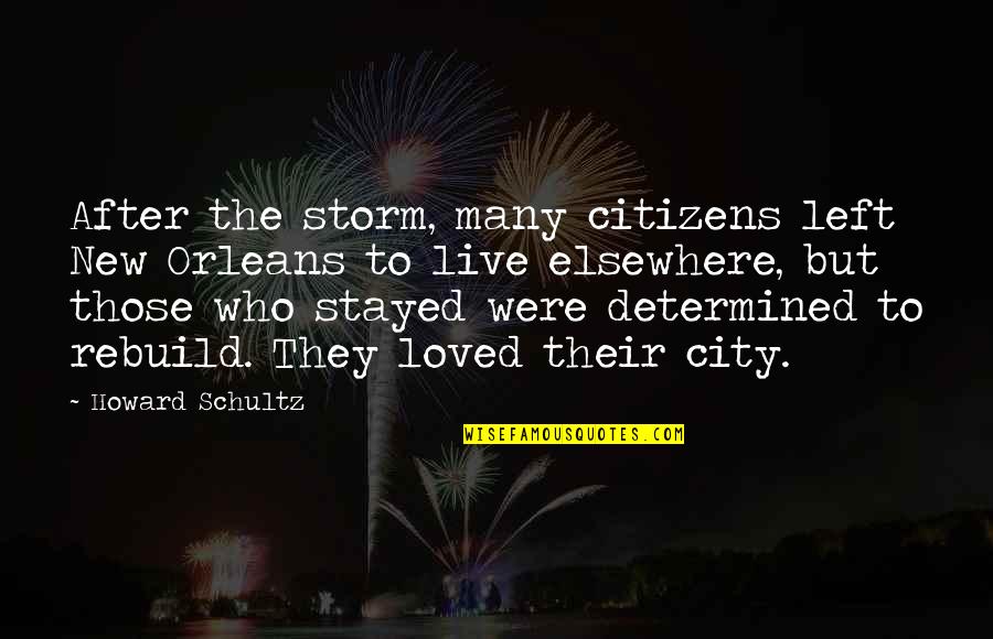 Detallada En Quotes By Howard Schultz: After the storm, many citizens left New Orleans