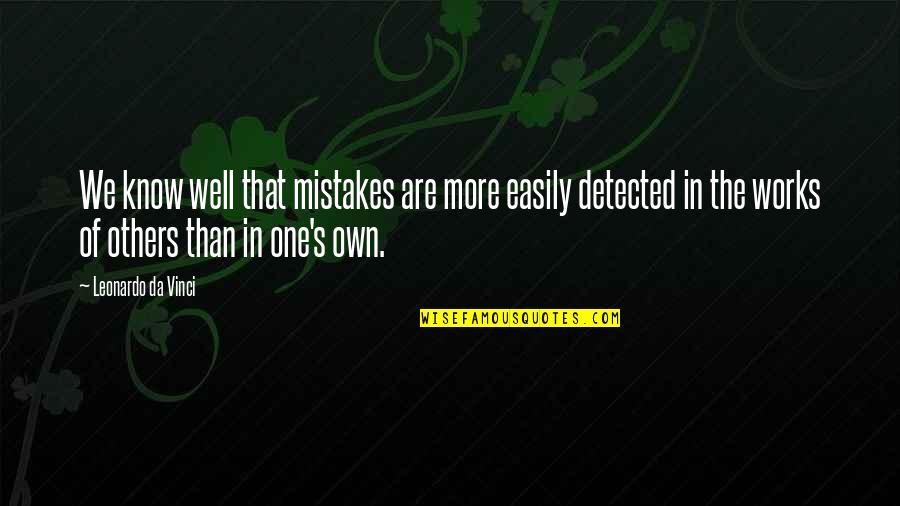 Detected Quotes By Leonardo Da Vinci: We know well that mistakes are more easily