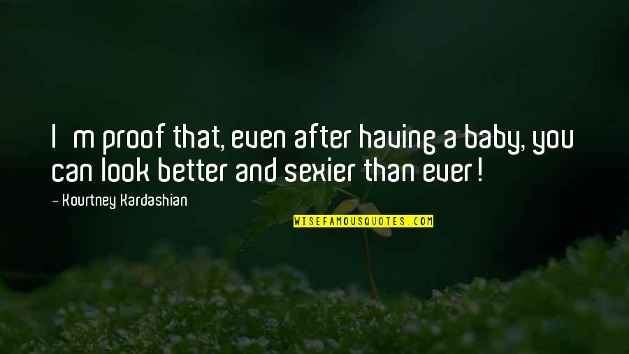 Detective Conan Inspirational Quotes By Kourtney Kardashian: I'm proof that, even after having a baby, Detective Conan Inspirational Quotes By Kourtney Kardashian: I'm proof that, even after having a baby,