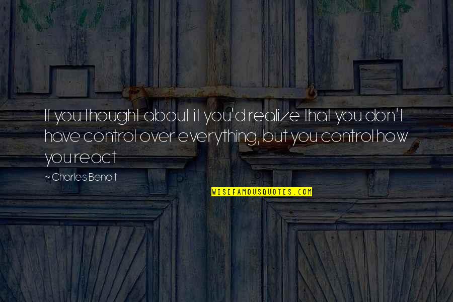 Detendre Translate Quotes By Charles Benoit: If you thought about it you'd realize that Detendre Translate Quotes By Charles Benoit: If you thought about it you'd realize that