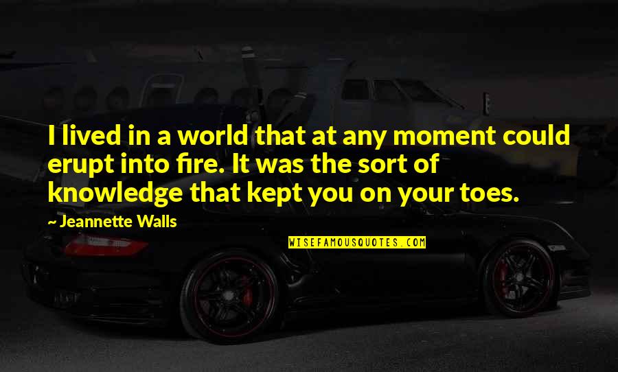 Detenida En Quotes By Jeannette Walls: I lived in a world that at any Detenida En Quotes By Jeannette Walls: I lived in a world that at any