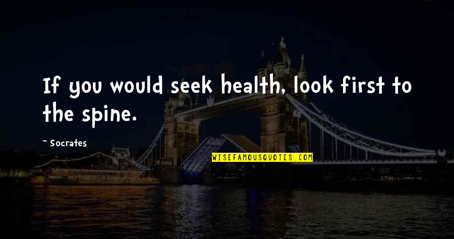 Detergents Quotes By Socrates: If you would seek health, look first to